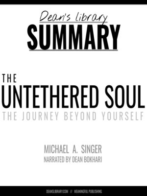 cover image of Summary: The Untethered Soul by Michael A. Singer